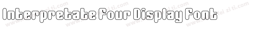 Interpretate Four Display Font字体转换